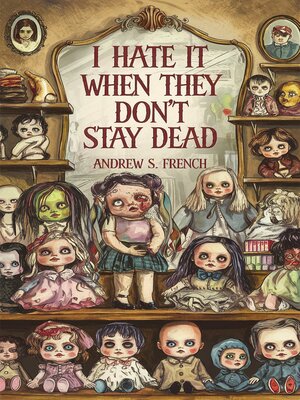 cover image of I Hate It When They Don't Stay Dead